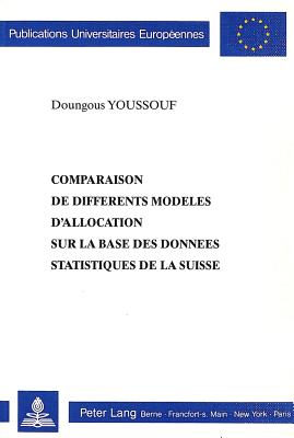Comparaison de differents modeles d'allocation sur la base des donnees statistiques de la Suisse