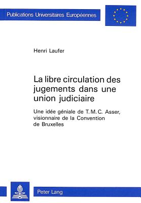 La libre circulation des jugements dans une union judiciaire