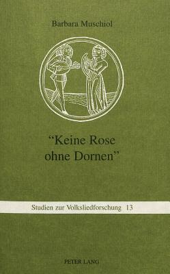 «Keine Rose ohne Dornen»