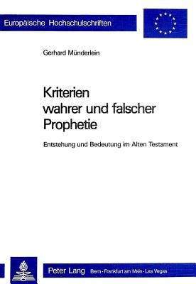 KRITERIEN WAHRER UND FALSCHER PROPHETIE