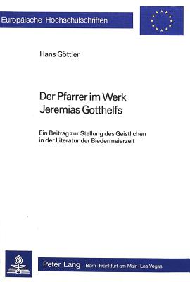 Der Pfarrer im Werk Jeremias Gotthelfs