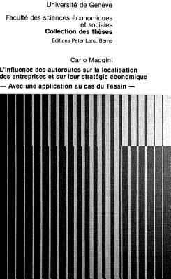 L'influence des autoroutes sur la localisation des entreprises et sur leur strategie economique