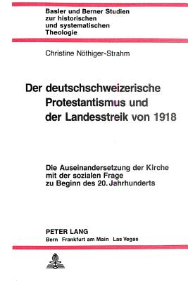 Der deutschschweizerische Protestantismus und der Landesstreik von 1918