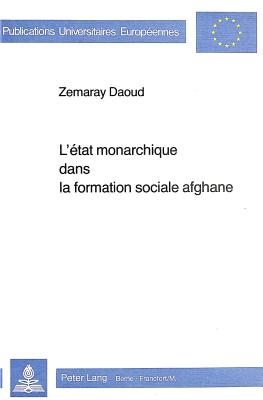 L'Etat monarchique dans la formation sociale afghane