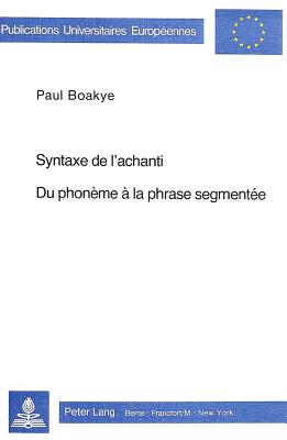 Syntaxe de l'achanti- Du phoneme a la phrase segmentee