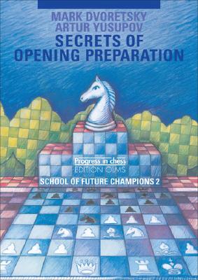 Secrets of Opening Preparation