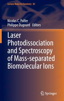 Laser Photodissociation and Spectroscopy of Mass-separated Biomolecular Ions