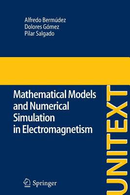 Mathematical Models and Numerical Simulation in Electromagnetism