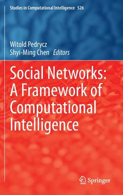 Social Networks: A Framework of Computational Intelligence