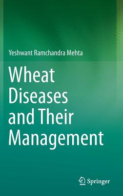 Wheat Diseases and Their Management