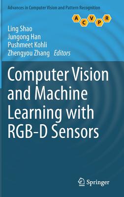 Computer Vision and Machine Learning with Rgb-D Sensors