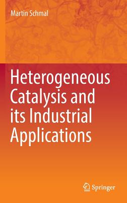 Heterogeneous Catalysis and its Industrial Applications