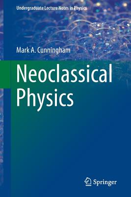 Neoclassical Physics