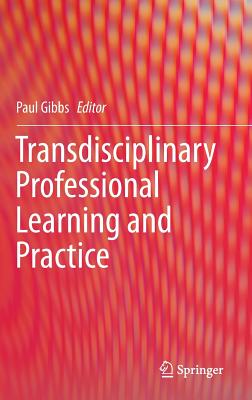 Transdisciplinary Professional Learning and Practice