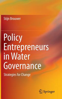 Policy Entrepreneurs in Water Governance
