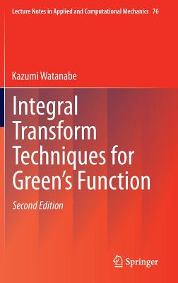 Integral Transform Techniques for Green''s Function