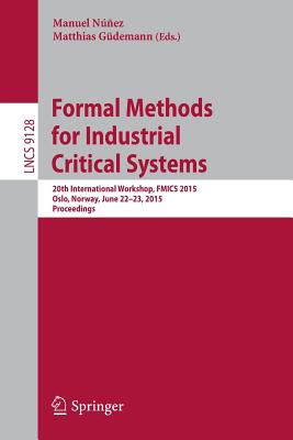 Formal Methods for Industrial Critical Systems