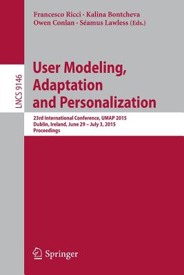 User Modeling, Adaptation and Personalization