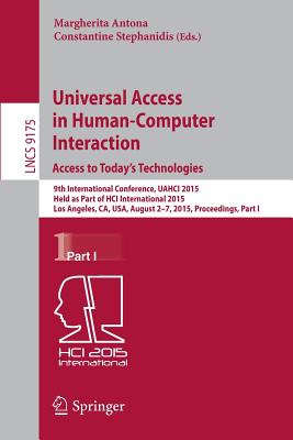 Universal Access in Human-Computer Interaction. Access to Today''s Technologies