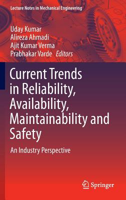 Current Trends in Reliability, Availability, Maintainability and Safety