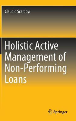 Holistic Active Management of Non-Performing Loans