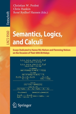 Semantics, Logics, and Calculi