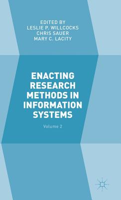 Enacting Research Methods in Information Systems