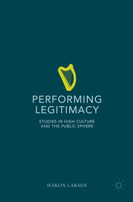 Performing Legitimacy