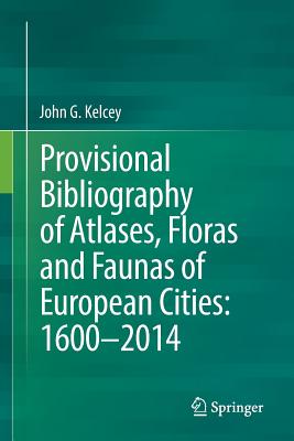 Provisional Bibliography of Atlases, Floras and Faunas of European Cities
