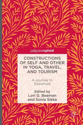 Constructions of Self and Other in Yoga, Travel, and Tourism