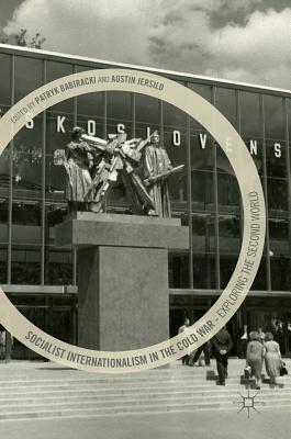Socialist Internationalism in the Cold War