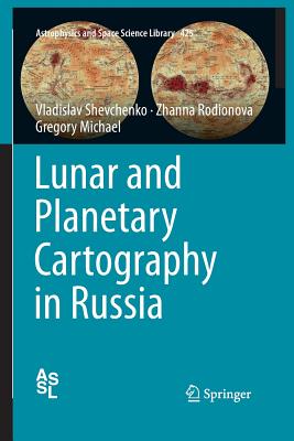 Lunar and Planetary Cartography in Russia