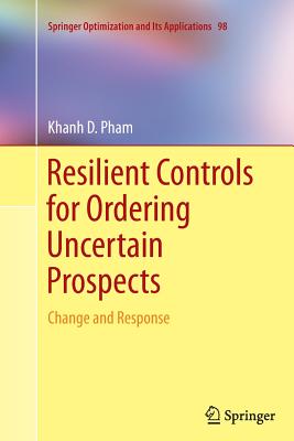 Resilient Controls for Ordering Uncertain Prospects