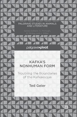 Kafka''s Nonhuman Form