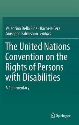 The United Nations Convention on the Rights of Persons with Disabilities