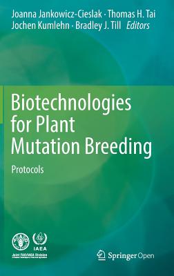 Biotechnologies for Plant Mutation Breeding