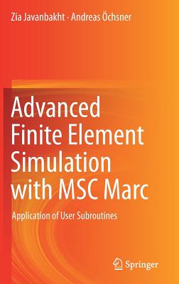 Advanced Finite Element Simulation with MSC Marc