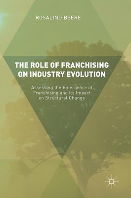 The Role of Franchising on Industry Evolution