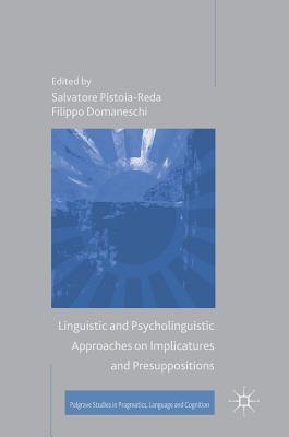 Linguistic and Psycholinguistic Approaches on Implicatures and Presuppositions