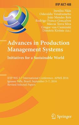 Advances in Production Management Systems. Initiatives for a Sustainable World