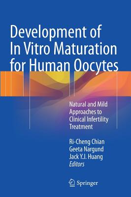 Development of In Vitro Maturation for Human Oocytes