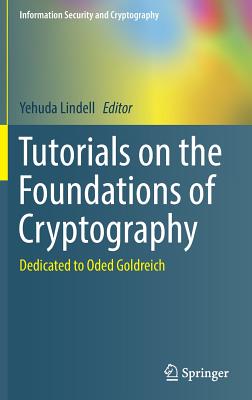 Tutorials on the Foundations of Cryptography