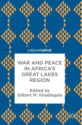 War and Peace in Africa's Great Lakes Region