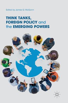 Think Tanks, Foreign Policy and the Emerging Powers