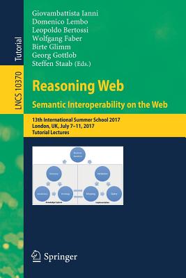 Reasoning Web. Semantic Interoperability on the Web