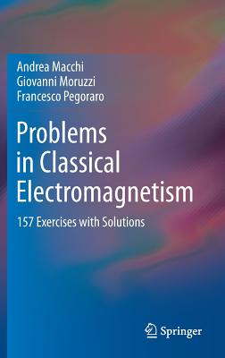 Problems in Classical Electromagnetism