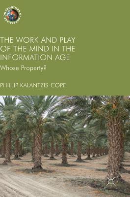 Owning the Work and Play of the Mind in the Information Age