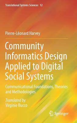 Community Informatics Design Applied to Digital Social Systems