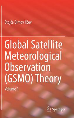 Global Satellite Meteorological Observation (GSMO) Theory