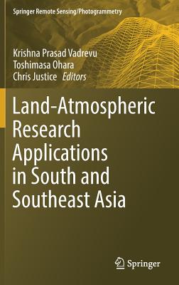 Land-Atmospheric Research Applications in South and Southeast Asia